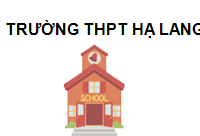 TRUNG TÂM Trường THPT Hạ Lang Cao Bằng